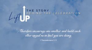 Read more about the article Lift Up: The Story Behind The Celebration