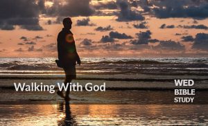 Read more about the article Walking With God (Series)