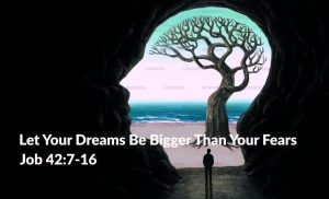 Read more about the article Let Your Dreams Be Bigger Than Your Fears (Judges 7:9-15)