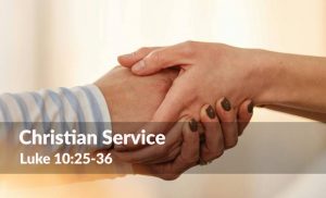 Read more about the article Christian Service -Part 4