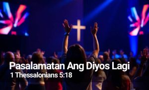 Read more about the article Pasalamatan Ang Diyos Lagi (1 Thes 5:18)
