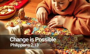 Read more about the article Change is Possible (Philippians 2:13)