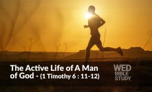 Read more about the article The Active Life of A Man of God (Series)