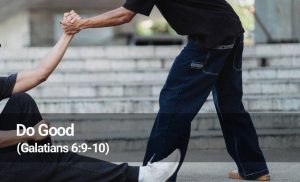Read more about the article Do Good (Galatians 6:9-10)